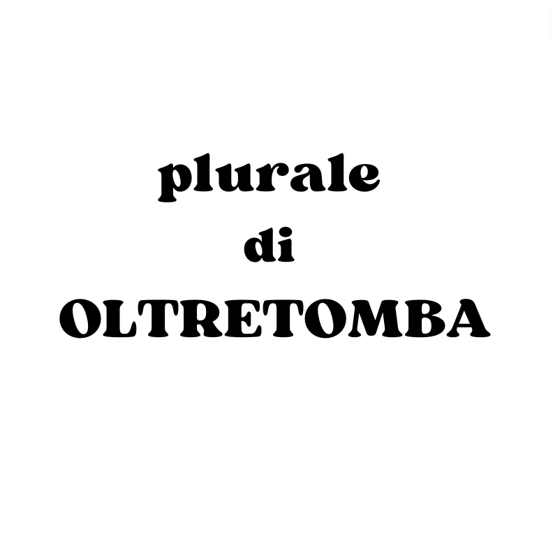 Plurale di oltretomba